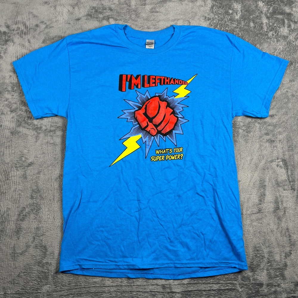 Gildan T Shirt Mens Large Blue I'm Left Handed What's Your Super Power Graphic